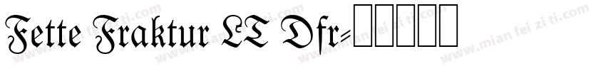 Fette Fraktur LT Dfr字体转换